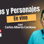 Agosto 25 2025 🔴 Hechos y Personajes – Carlos Alberto Cardona | RADIO LA NUESTRA